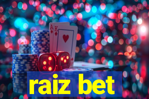 raiz bet