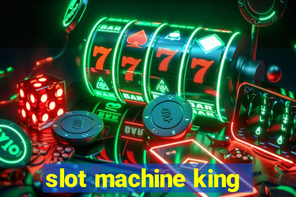 slot machine king