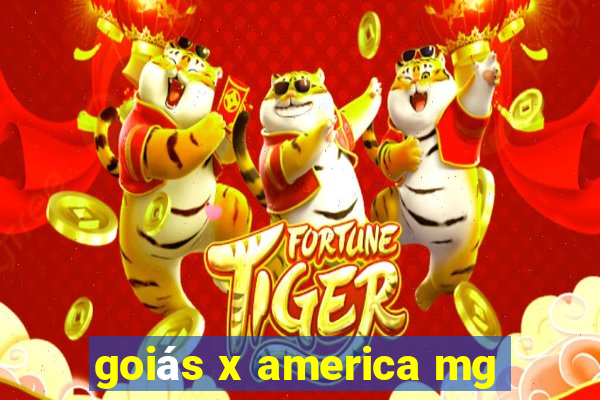 goiás x america mg