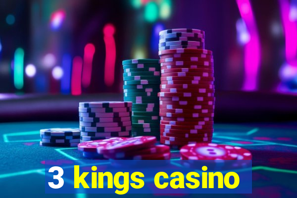 3 kings casino