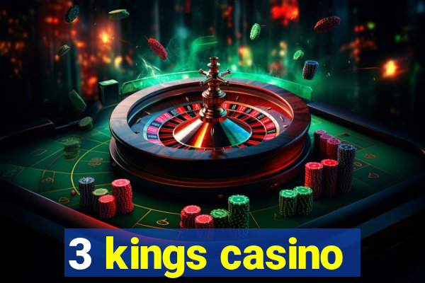 3 kings casino