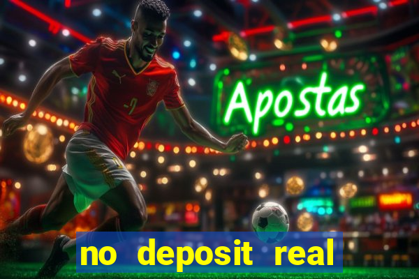 no deposit real money casinos