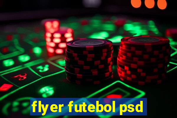 flyer futebol psd