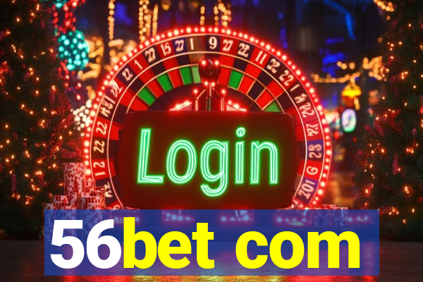 56bet com