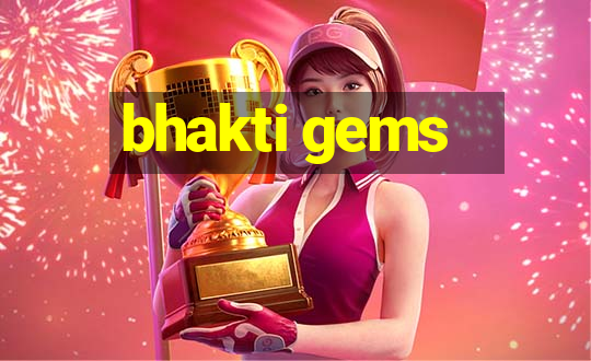 bhakti gems