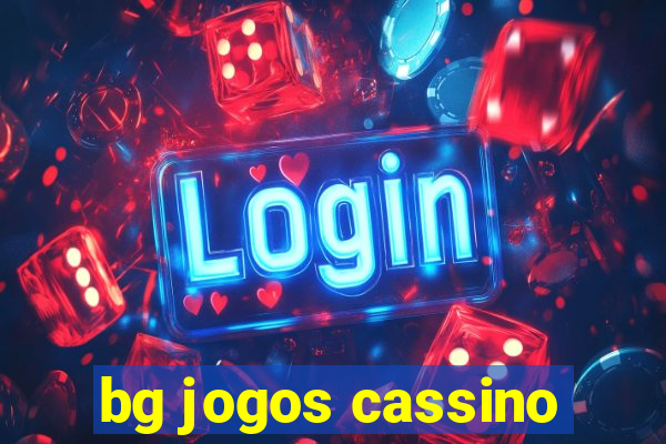 bg jogos cassino