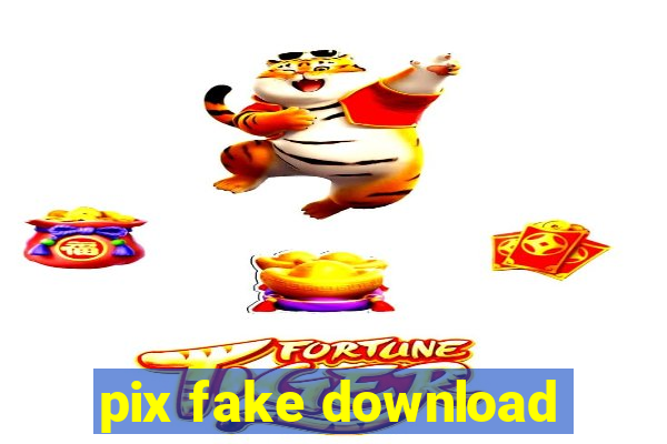 pix fake download