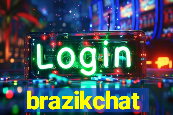 brazikchat