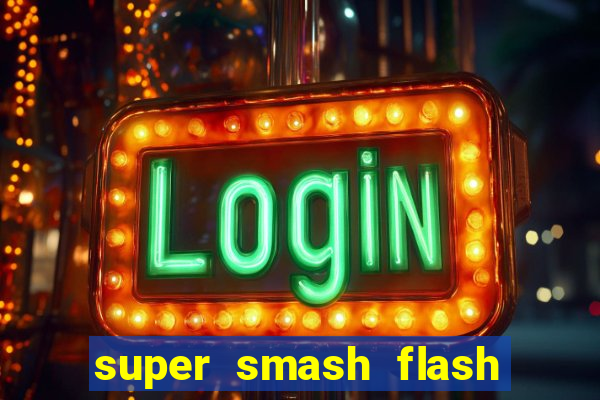 super smash flash 2 v0 8