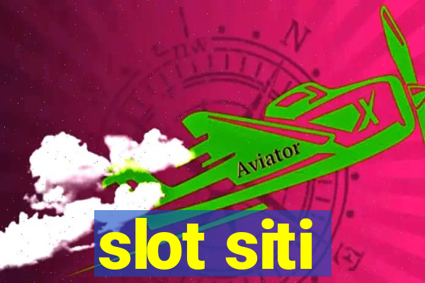 slot siti