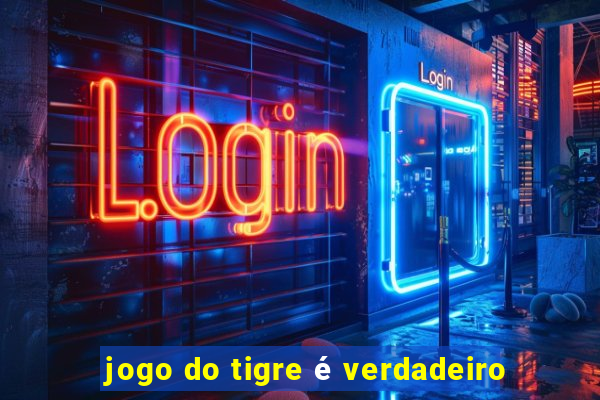 jogo do tigre é verdadeiro