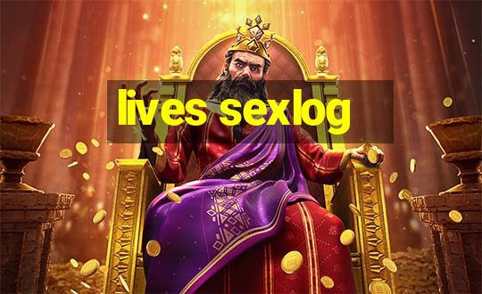 lives sexlog