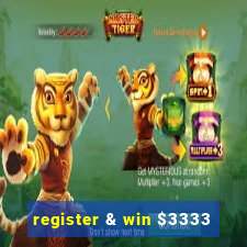 register & win $3333