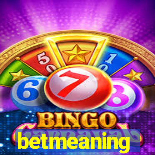 betmeaning