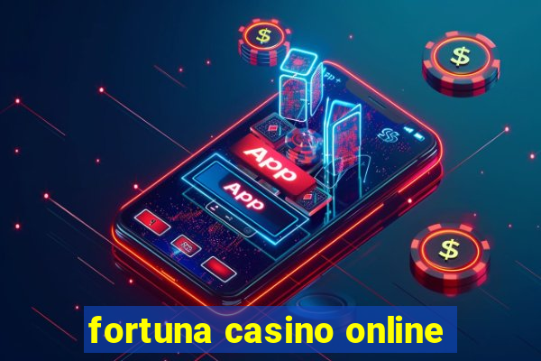 fortuna casino online