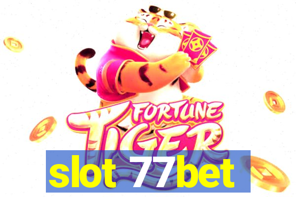 slot 77bet