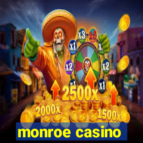 monroe casino