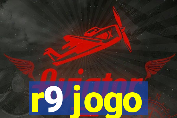 r9 jogo