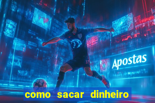 como sacar dinheiro de jogo demo