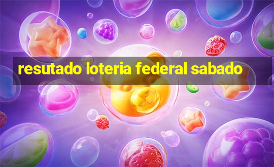 resutado loteria federal sabado