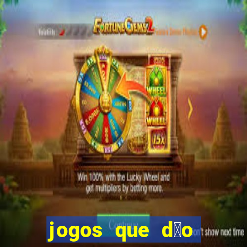 jogos que d茫o dinheiro sem depositar