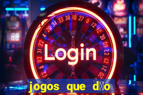 jogos que d茫o dinheiro sem depositar