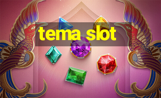 tema slot