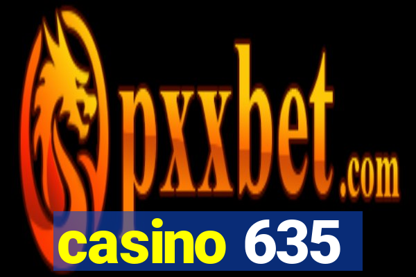 casino 635