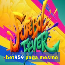 bet959 paga mesmo