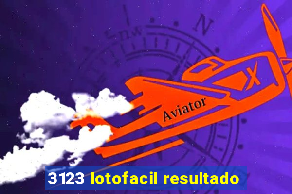 3123 lotofacil resultado