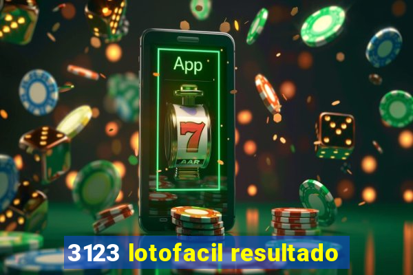 3123 lotofacil resultado