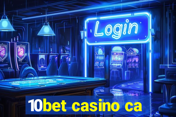 10bet casino ca