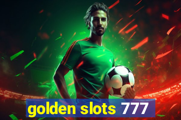 golden slots 777