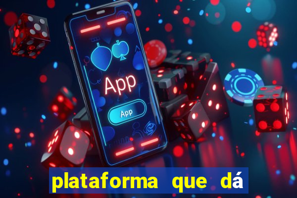 plataforma que dá b?nus para jogar de gra?a