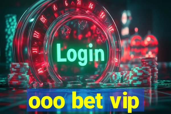 ooo bet vip