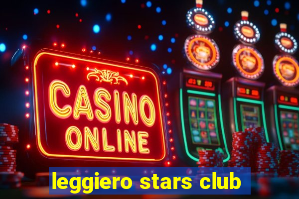 leggiero stars club