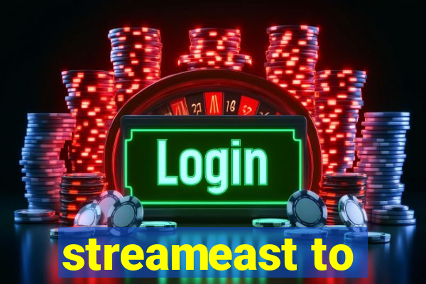 streameast to