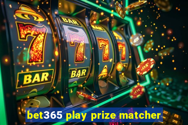 bet365 play prize matcher