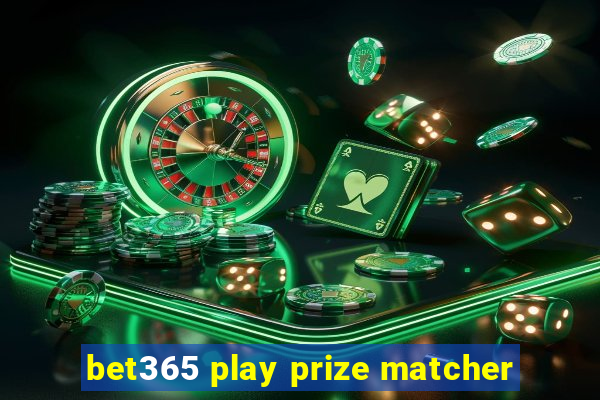 bet365 play prize matcher