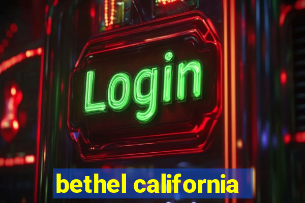 bethel california