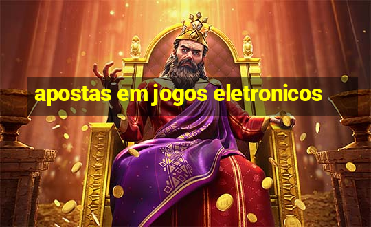 apostas em jogos eletronicos