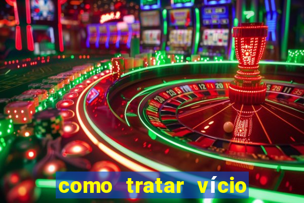 como tratar vício em jogos de azar