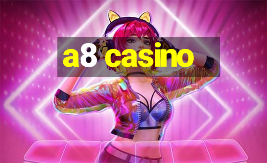 a8 casino