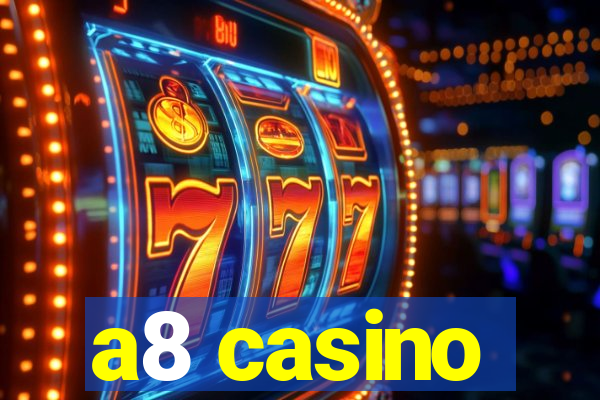 a8 casino