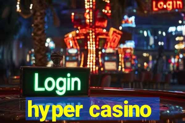 hyper casino