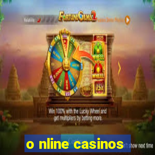 o nline casinos