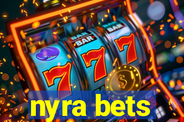 nyra bets