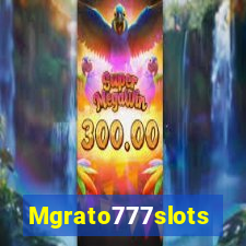 Mgrato777slots