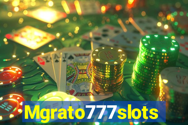 Mgrato777slots