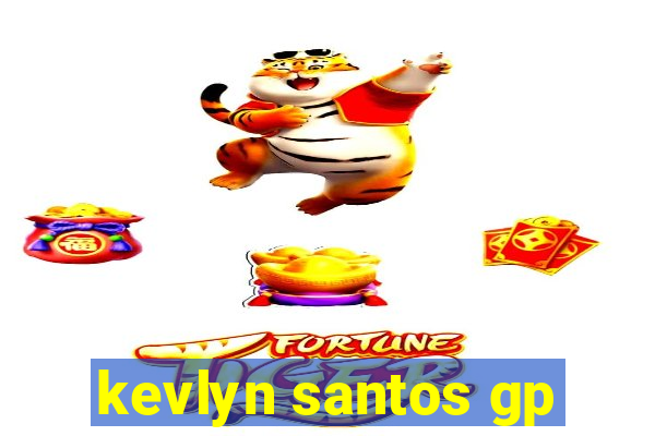 kevlyn santos gp